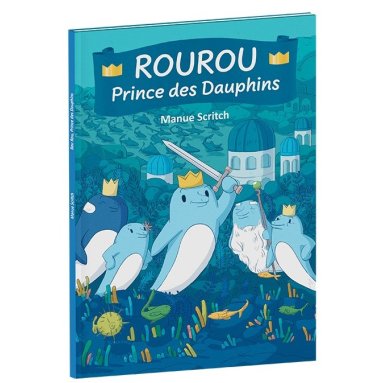 Manue Scritch - Roudoudou prince des dauphins