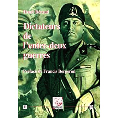 Henri Béraud - Dictateurs de l'entre-deux guerres