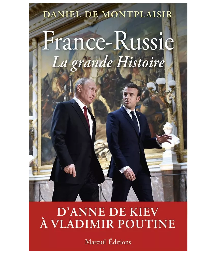 France-Russie la grande Histoire