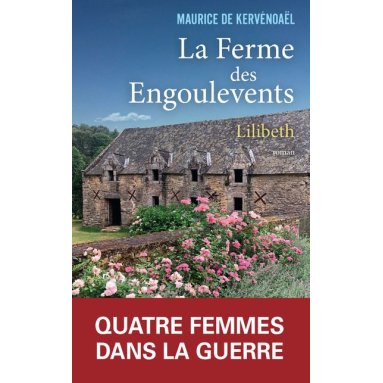 Maurice de Kervénoaël - Les fermes des Engoulevents - Lilibeth Tome 1