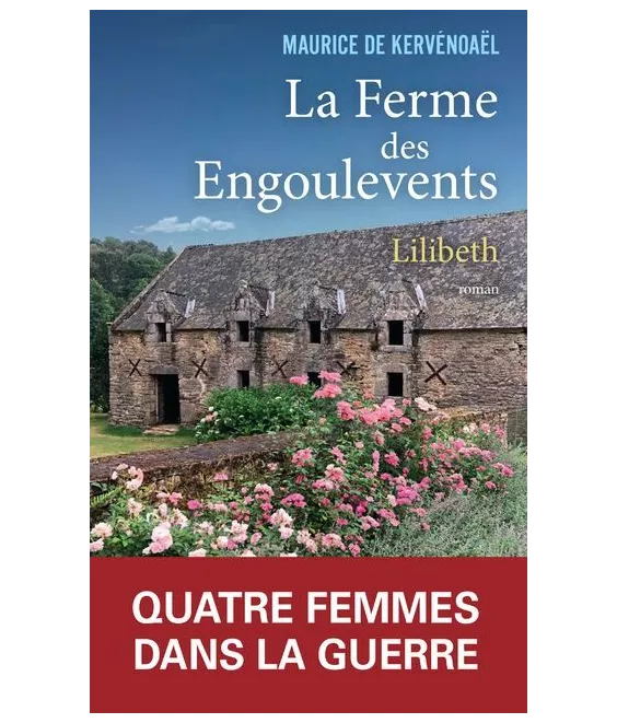 Maurice de  Kervénoaël - Les fermes des Engoulevents - Lilibeth Tome 1
