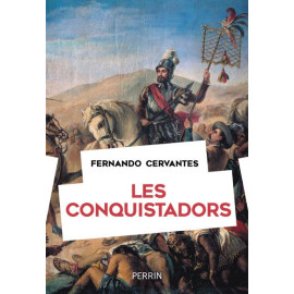 Fernando Cervantes - Les Conquistadors