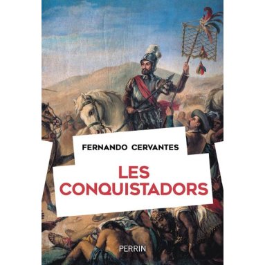 Fernando Cervantes - Les Conquistadors