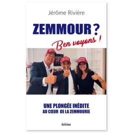 Jérôme Rivière - Zemmour ? Ben Voyons !
