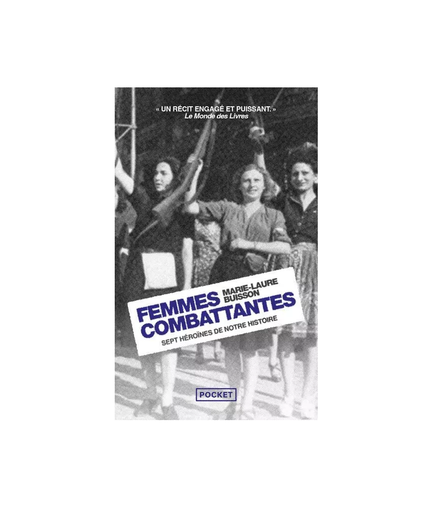 Marie-Laure  Buisson - Femmes combattantes - Sept héroïnes de notre Histoire