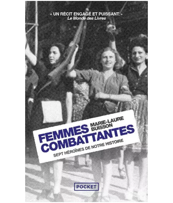 Marie-Laure  Buisson - Femmes combattantes - Sept héroïnes de notre Histoire