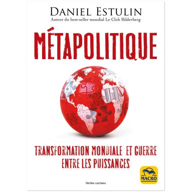 Daniel Estulin - Métapolitique - Transformation mondiale et guerre entre les puissances