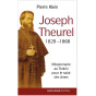 PIerre Klein - Joseph Theurel 1829-1868 - Missionnaire au Tonkin pur le salut des âmes