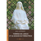 Thérèse de Lisieux et sa mission de formatrice