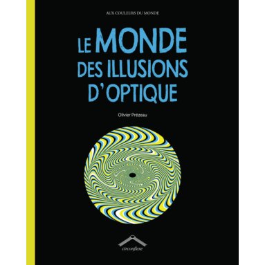 Olivier Prézeau - Le Monde des illusions d'optique