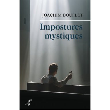 Joachim Bouflet - Impostures mystiques