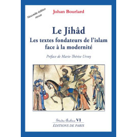 Johan Bourlard - Le Jihâd - Les textes fondateurs de l'islam face à la modernité