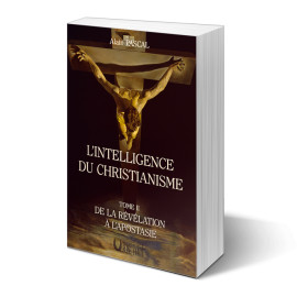 L'intelligence du christianisme - Tome 2
