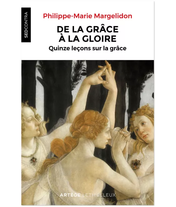 De la grâce à la gloire - Quinze leçons sur la grâce