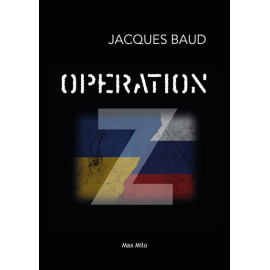 Jacques Baud - Opération Z