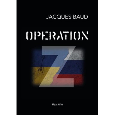 Jacques Baud - Opération Z