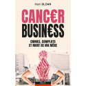 Cancer Business - Crimes, complots et mort de ma mère