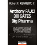 Robert F. Kennedy - Anthony Fauci, Bill Gates, Big Pharma leur guerre mondiale contre la démocratie et la santé publique