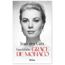 Jean des Cars - Inoubliable Grace de Monaco