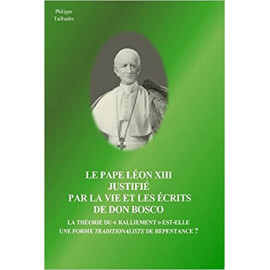 Philippe Tailhades - Le pape Léon XIII justifié par la vie et les écrits de Don Bosco