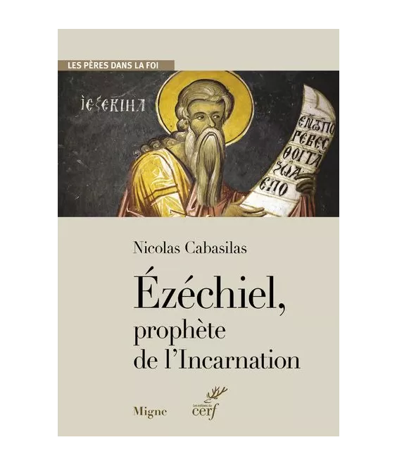 Nicolas Cabasilas - Ezéchiel, prophète de l'Incarnation