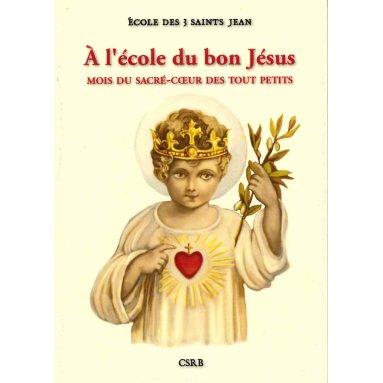 Ecole des Trois Saints Jean - A l'école du Bon Jésus - Mois du Sacré-Coeur des tout petits
