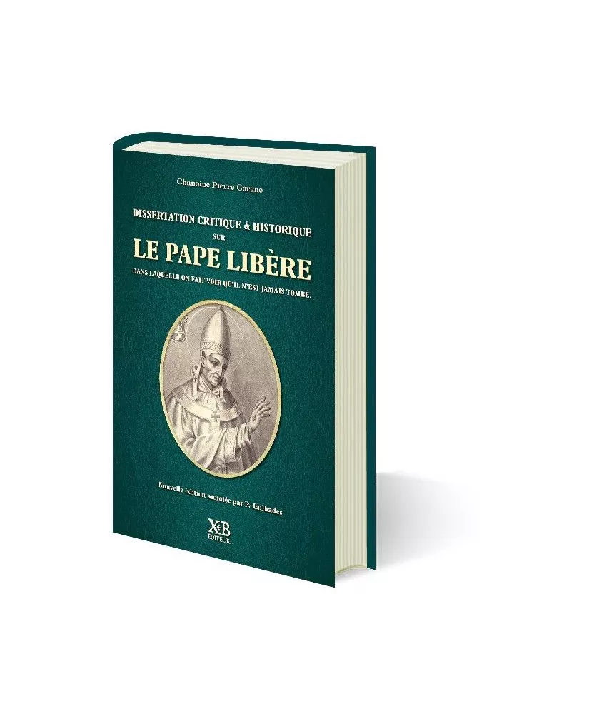 Chanoine Pierre Corgne - Dissertation critique & historique sur le pape Libère