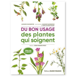 Jacques Fleurentin - Du bon usage des plantes qui soignent