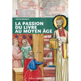 La passion du livre au Moyen Age