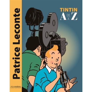 Patrice Leconte - Tintin de A à Z