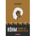 Röhm l'homme qui inventa Hitler