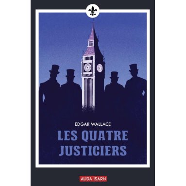 Edgar Wallace - Les Quatre Justiciers