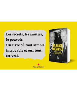 Sébastien Le Fol - En bande organisée - Mitterrand, le pacte secret