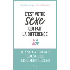 Claudine Junien & Nicole Priollaud - C'est votre sexe qui fait la différence