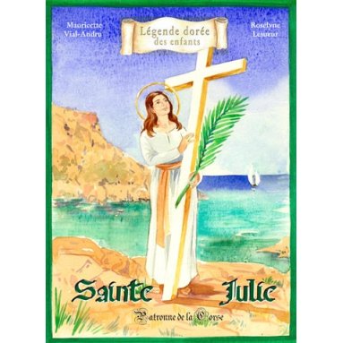 Mauricette Vial-Andru - Sainte Julie - Patronne de la Corse