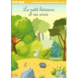 Aliénor de Coligny - Le petit Hérisson et ses amis - Septembre, 4-5 ans