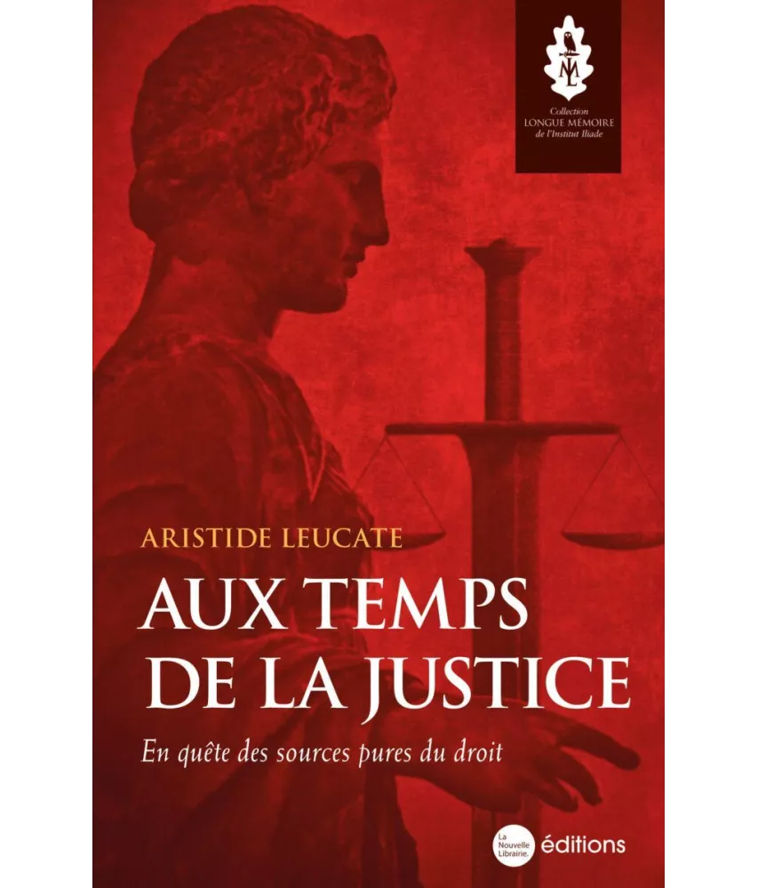 Aristide Leucate - Aux temps de la justice