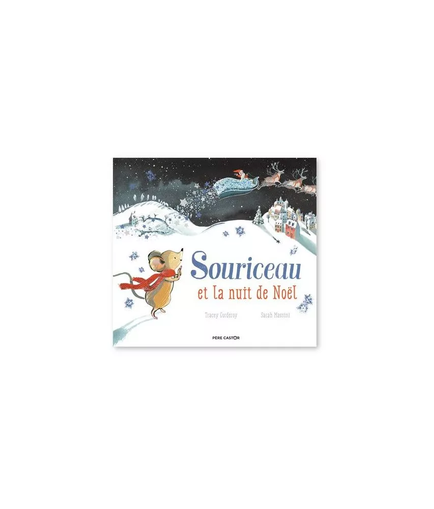 Sarah Massini - Souriceau et la nuit de Noël