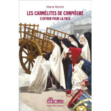 Les carmélites de Compiègne - S'offrir pour la paix