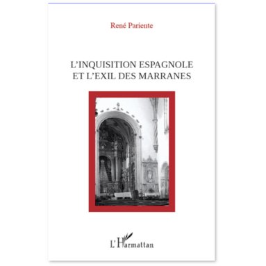 René Pariente - L'inquisition espagnole et l'exil des Marranes