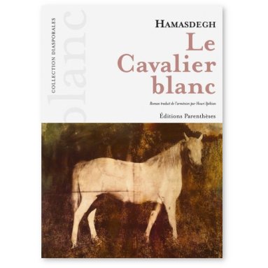 Hamasdegh - Le cavalier blanc