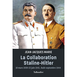 Jean-Jacques Marie - La collaboration Staline-Hitler