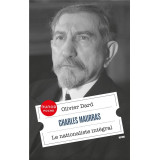Charles Maurras - Le nationaliste intégral