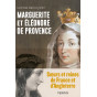 Sophie Brouquet - Marguerite et Eléonore de Provence - Soeurs et reines de France et d'Angleterre