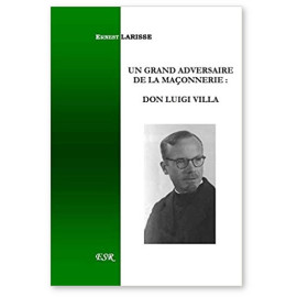 Ernest Larisse - Un grand adversaire de la Maçonnerie Don Luigi Villa