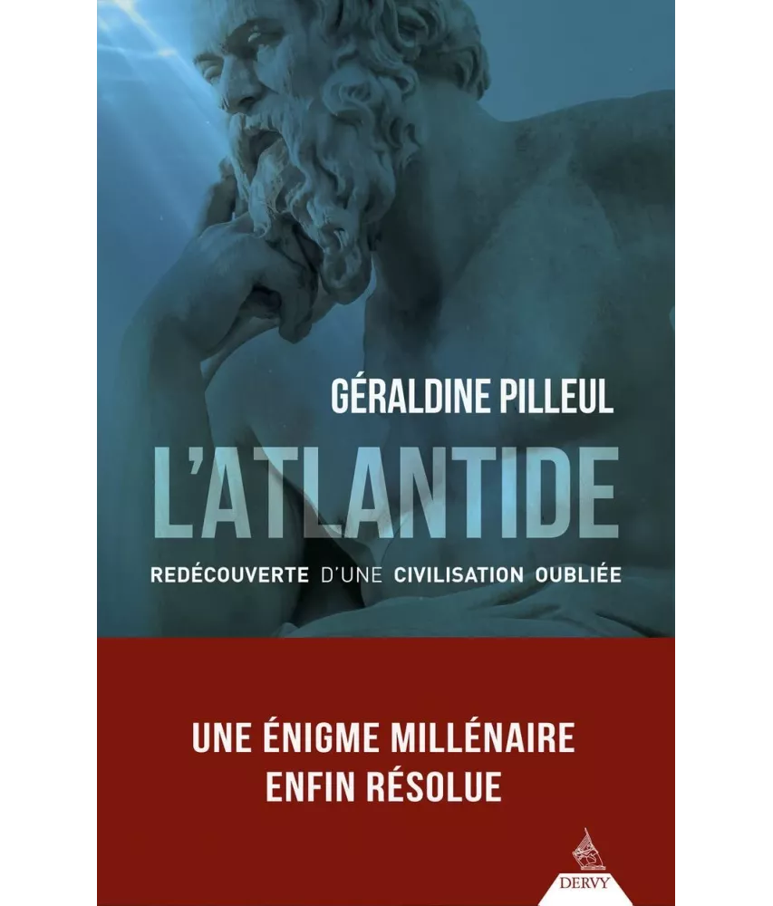 Géraldine Pilleul - L'Atlantide - Redécouverte d'une civilisation oubliée