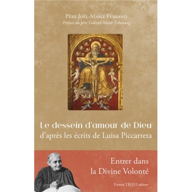 Père Joël-Marie Ferrand - Le dessein d'amour de Dieu d'après les écrits de Luisa Picarreta