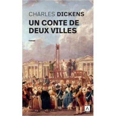 Charles Dickens - Un conte de deux villes