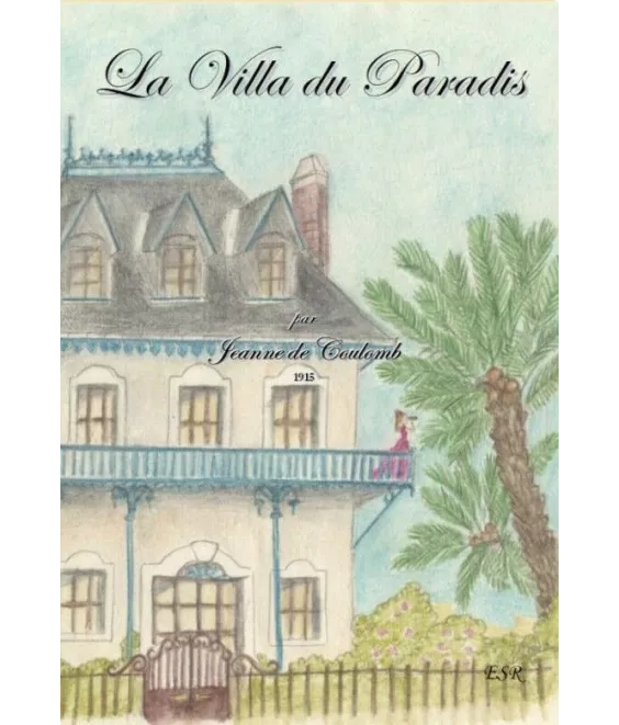 Jeanne  de Coulomb - La villa du paradis