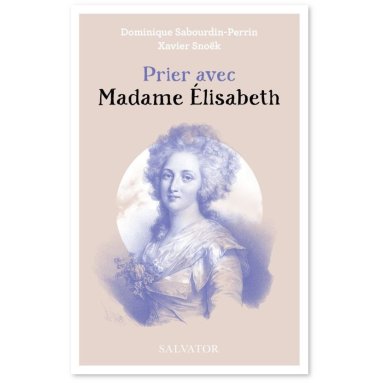 Prier avec Madame Elisabeth